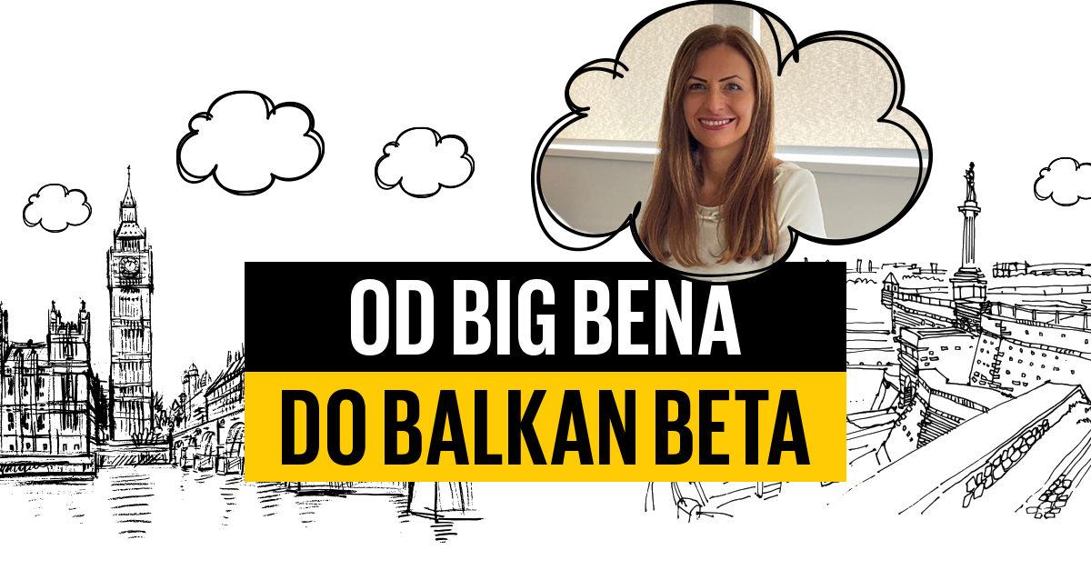 Od Big Bena do Balkan Beta